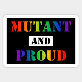 Mutant and Proud (Gay Pride Rainbow) (v1) Magnet